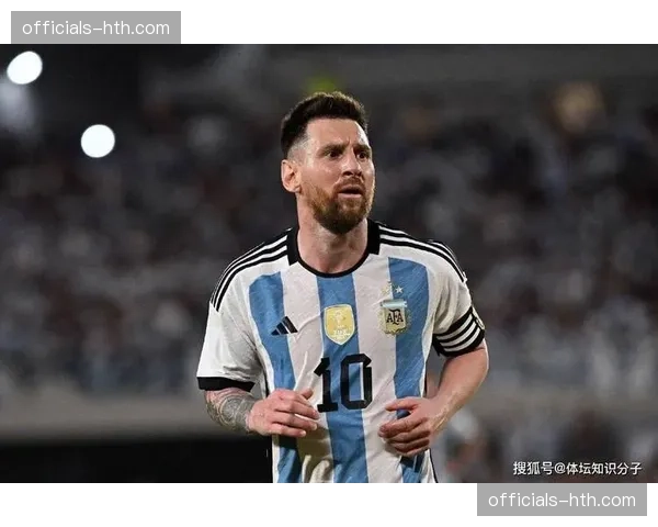 阿根廷卫冕冠军压力巨大 梅西最后一届世界杯承载全国期望